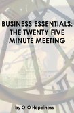 Business Essentials: the Twenty Five Minute Meeting (eBook, ePUB)