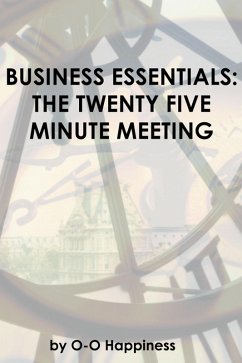 Cover Business Essentials: the Twenty Five Minute Meeting (eBook, ePUB)