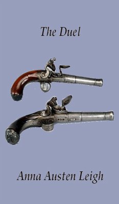 The Duel (eBook, ePUB) - Leigh, Anna Austen The Duel (eBook, ePUB) - Leigh, Anna Austen