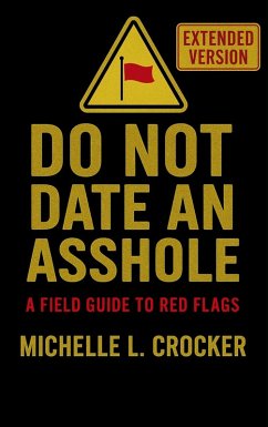 Cover Do Not Date An Asshole: Extended Version (eBook, ePUB)