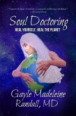 Soul Doctoring: Heal Yourself, Heal the Planet (eBook, ePUB)