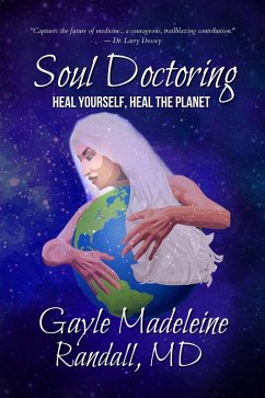 Cover Soul Doctoring: Heal Yourself, Heal the Planet (eBook, ePUB)