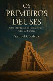 Os Primeiros Deuses: Uma Introdução ao Panteão e aos Mitos da Suméria (eBook, ePUB)