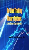 On-Line Trading Binary Options (A book for Beginners in Binary Option Trading) (eBook, ePUB)