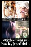 Jessica Is A Human Urinal 1-4 (eBook, ePUB)