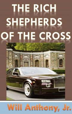 The Rich Shepherds Of The Cross (eBook, ePUB) - Anthony, Will