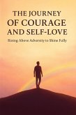 The Journey of courage and self love (eBook, ePUB)
