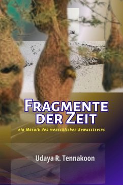 Cover Fragmente Der Zeit - Ein Mosaik Des Menschlichen Bewusstseins (eBook, ePUB)