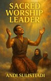 Sacred Worship Leader (eBook, ePUB)