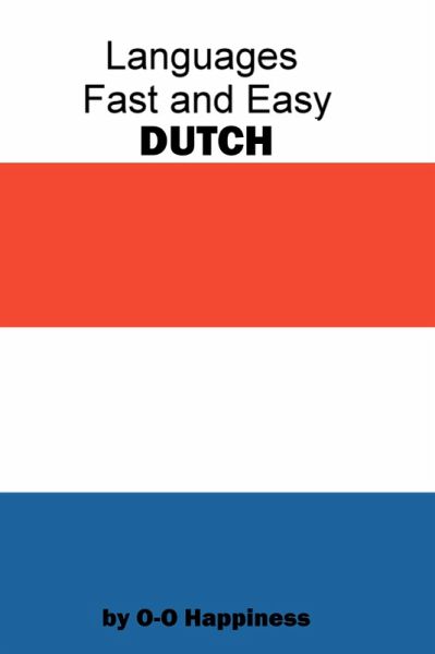 Languages Fast and Easy ~ Dutch (eBook, ePUB)