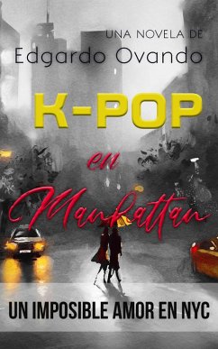 K-Pop en Manhattan (eBook, ePUB) - Ovando, Edgardo