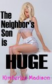 The Neighbor's Son Is HUGE (eBook, ePUB) The Neighbor's Son Is HUGE (eBook, ePUB)