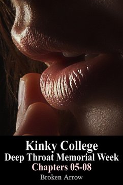 Cover Kinky College: Deep Throat Memorial Week - Chapters 05-08 (eBook, ePUB)