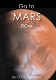 Go to Mars now! (eBook, ePUB)