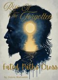 Rise Of The Forgotten: Fated Paths Cross (eBook, ePUB)