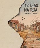 12 dias na rua (eBook, ePUB) 12 dias na rua (eBook, ePUB)