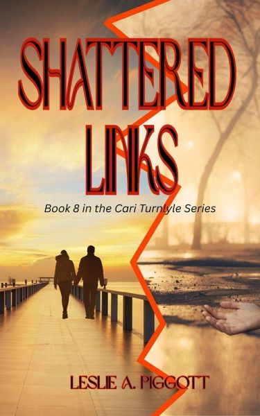 Shattered Links (The Cari Turnlyle Series, #8) (eBook, ePUB)