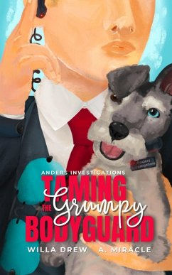 Cover Taming the Grumpy Bodyguard (Anders Investigations, #0) (eBook, ePUB)