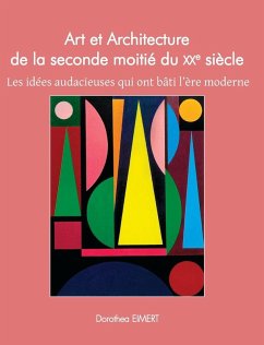Art Et Architecture De La Seconde Moitié Du XXe Siècle - Eimert, Dorothea