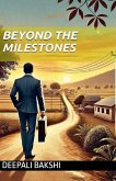 Beyond The Milestones