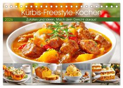 Kürbis-Freestyle-Kochen. Zutaten und Ideen. Mach dein Gericht daraus! (Tischkalender 2026 DIN A5 quer), CALVENDO Monatskalender