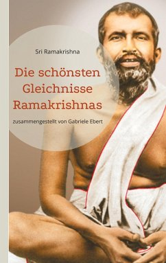 Die schönsten Gleichnisse Ramakrishnas