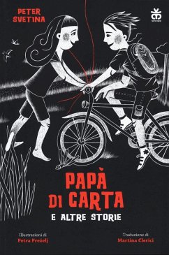 Papà di carta e altre storie - Svetina, Peter