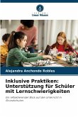 Inklusive Praktiken: Unterstützung für Schüler mit Lernschwierigkeiten Inklusive Praktiken: Unterstützung für Schüler mit Lernschwierigkeiten