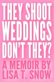 They Shoot Weddings, Don't They? (eBook, ePUB)