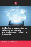 Atitudes e perceções em relação ao uso da aprendizagem móvel na Jordânia