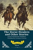 The Horse-Stealers and Other Stories   Timeless Classics