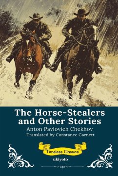 Cover The Horse-Stealers and Other Stories   Timeless Classics
