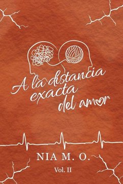 Cover A la distancia exacta del amor Volumen II