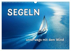 Cover SEGELN - unterwegs mit dem Wind (Wandkalender 2026 DIN A3 quer), CALVENDO Monatskalender