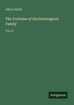 The Fortunes of the Scattergood Family - Smith, Albert