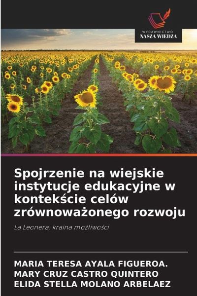 Spojrzenie na wiejskie instytucje edukacyjne w kontek¿cie celów zrównowa¿onego rozwoju