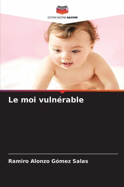 Le moi vulnérable Le moi vulnérable
