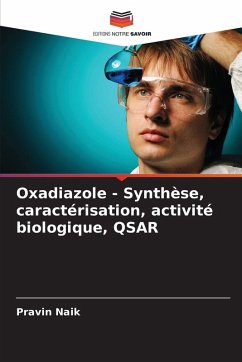 Oxadiazole - Synthèse, caractérisation, activité biologique, QSAR - Naik, Pravin