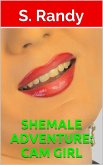 Shemale Adventure: Cam Girl (eBook, ePUB) Shemale Adventure: Cam Girl (eBook, ePUB)