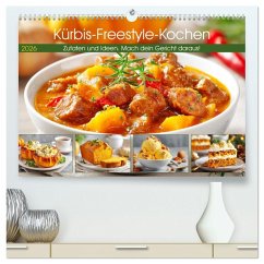 Kürbis-Freestyle-Kochen. Zutaten und Ideen. Mach dein Gericht daraus! (hochwertiger Premium Wandkalender 2026 DIN A2 quer), Kunstdruck in Hochglanz