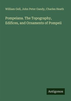 Cover Pompeiana. The Topography, Edifices, and Ornaments of Pompeii