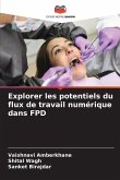 Explorer les potentiels du flux de travail numérique dans FPD