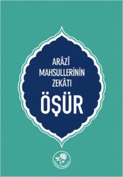 Ösür-Arazi Mahsüllerinin Zekati - Kolektif