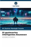AI-gesteuertes intelligentes Bauwesen