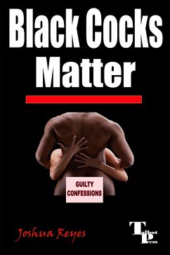 Black Cocks Matter (Guilty Confessions, #1) (eBook, ePUB) - Reyes, Joshua