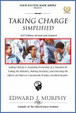 Taking Charge Simplified: Taking Charge Is Assuming Ownership of a Situation by Taking the Initiative, Making Decisions, and Directing the Efforts of Others to Consistently Produce Excellent Results. (Best Practices Simplified, #27) (eBook, ePUB)