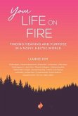 Your Life On Fire (eBook, ePUB)
