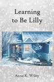Learning to Be Lilly (eBook, ePUB)