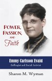 Power, Passion, and Faith: Emmy Carlsson Evald, Suffragist and Social Activist (eBook, ePUB)