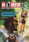 Dr. Morton Nr. 129: Grimsby auf Abwegen